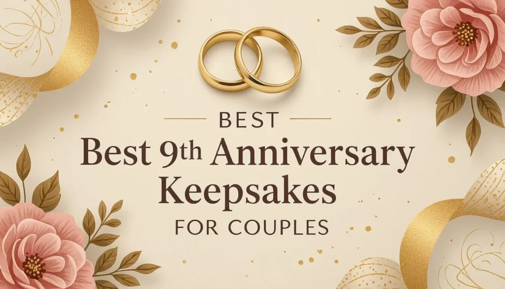 Best 9th Anniversary Keepsakes for Couples