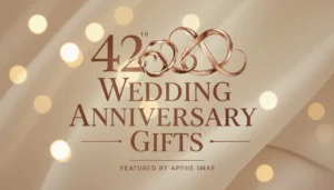 42nd Wedding Anniversary Gifts
