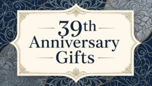 39th Anniversary Gifts 2026